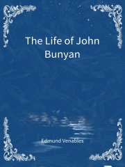 The Life of John Bunyan在线阅读