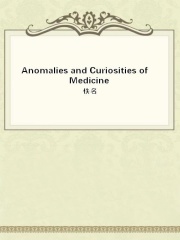 Anomalies and Curiosities of Medicine在线阅读