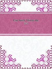 Can Such Things Be在线阅读