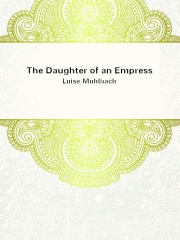The Daughter of an Empress在线阅读