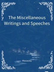 The Miscellaneous Writings and Speeches在线阅读