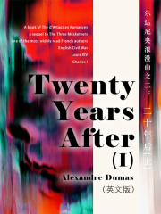 Twenty Years After（I） 达尔达尼央浪漫曲之二：二十年后（上）（英文版）在线阅读