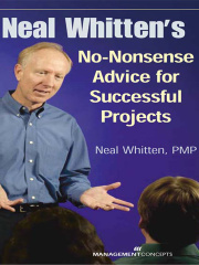 Neal Whitten's No-Nonsense Advice for Successful Projects