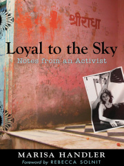 Loyal to the Sky: Notes from an Activist