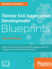 Tkinter GUI Application Development Blueprints（Second Edition）