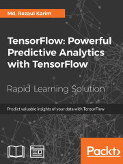 TensorFlow：Powerful Predictive Analytics with TensorFlow