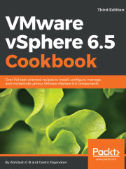VMware vSphere 6.5 Cookbook（Third Edition）