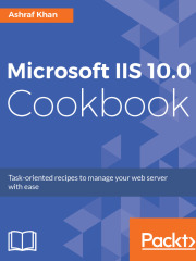 Microsoft IIS 10.0 Cookbook