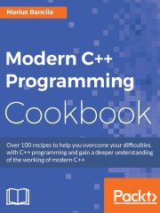 Modern C++ Programming Cookbook