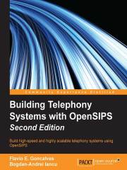 Building Telephony Systems with OpenSIPS（Second Edition）