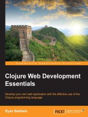Clojure Web Development Essentials