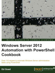 Windows Server 2012 Automation with PowerShell Cookbook