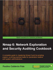 Nmap 6：Network exploration and security auditing Cookbook