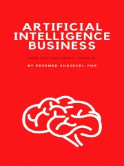 Artificial Intelligence Business：How you can profit from AI